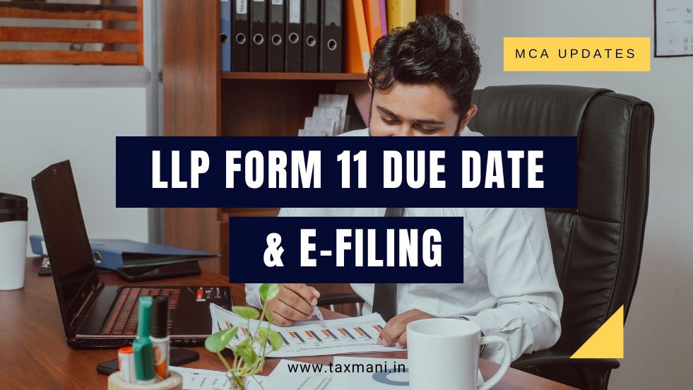 LLP Form 11 Due Date and E-Filing